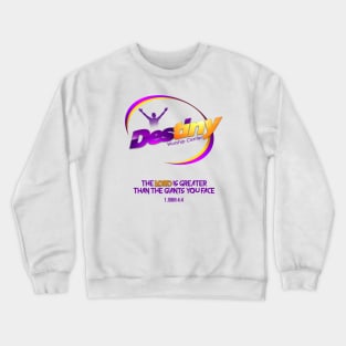 Church Destiny Worship Center Crewneck Sweatshirt